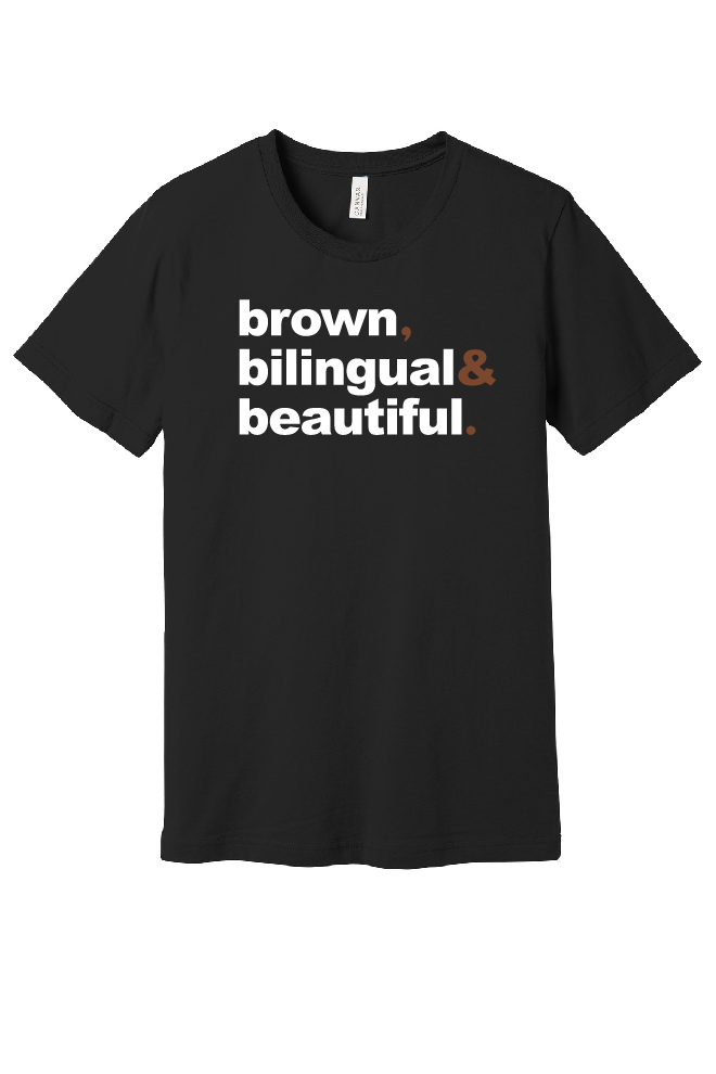 Camiseta unisex "Marrón, bilingüe y hermosa"